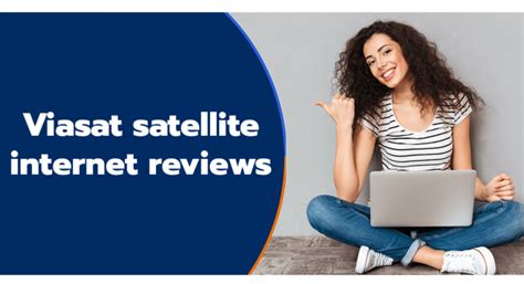 viasat reviews and complaints|Viasat Internet Review 2024